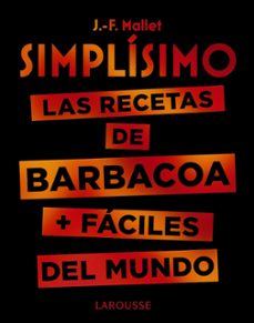 simplisimo: las recetas de barbacoa + faciles del mundo-jean francois mallet-9788417720094