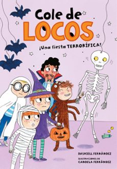 una fiesta terrorífica (cole de locos 4)-dashiell fernandez pena-9788417736194