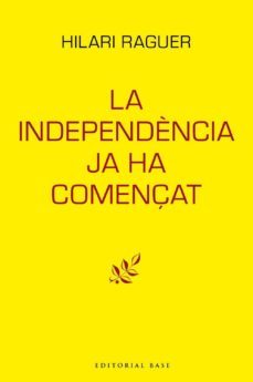 la independència ja ha començat-hilari raguer i suñer-9788417759094
