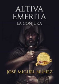 altiva emerita: la conjura-jose miguel nuñez-9788417852894