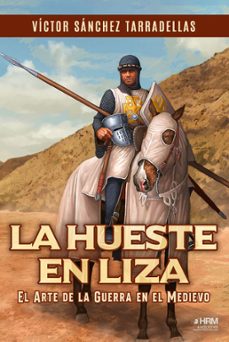 la hueste en liza-victor javier sanchez tarradellas-9788417859794