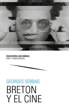 breton y el cine-georges sebbag-9788417873394