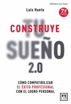 construye tu sueño 2.0 (ebook)-luis huete-9788417880194