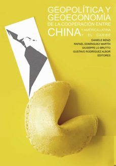 geopolitica y geoeconomia de la cooperacion entre china y america latina y el caribe-9788417888794
