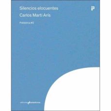 silencios elocuentes-carlos marti aris-9788417905194