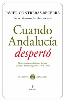cuando andalucia desperto-javier contreras becerra-9788417954994
