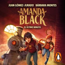amanda black 3 - el último minuto (audiolibro)-juan gomez jurado-barbara montes-9788418054594