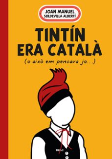 tintin era catala-joan manuel soldevilla-9788418096594