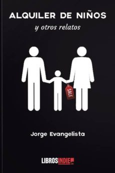 alquiler de niños y otros relatos-jorge evangelista-9788418112294