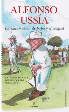 la exhumacion de papa y el croquet-alfonso ussia-9788418205194