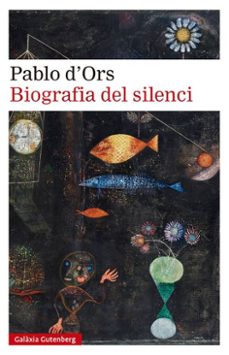 biografia del silenci-pablo d ors-9788418218194