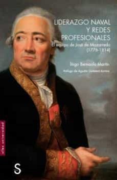 liderazgo naval y redes profesionales: el equipo de jose de mazarredo (1776-1814)-iñigo bernaola martin-9788418388194