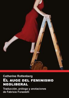 el auge del feminismo neoliberal-catherine rottenberg-9788418432194