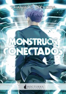 monstruos conectados (ebook)-diana f. devora-9788418440694