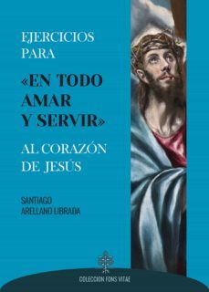 ejercicios para en todo amar y servir al corazon de jesus (ebook)-santiago arellano librada-9788418467394