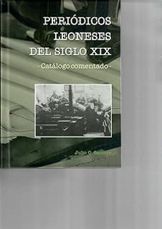 periodicos leoneses del siglo xix-julio c. santoyo-9788418490194