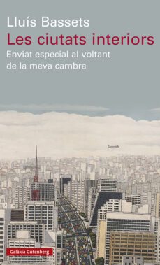 les ciutats interiors: enviat especial al voltant de la meva cambra-9788418526794