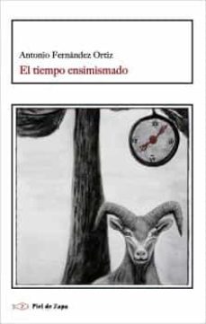 el tiempo ensimismado-antonio fernandez ortiz-9788418550294