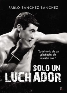 solo un luchador (ebook)-pablo sanchez sanchez-9788418605994