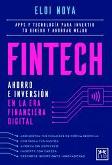 fintech: ahorro e inversion en la era financiera digital-eloi noya-9788418709494