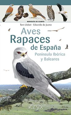 aves rapaces de españa, peninsula iberica y baleares-toni llobet-9788418735394