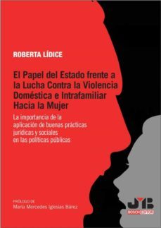 el papel del estado frente a la lucha contra la violencia domestica e intrafamiliar hacia la mujer (ebook)-roberta lídice-9788419045294
