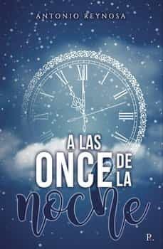 a las once de la noche-antonio reynosa-9788419074294