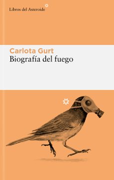 biografia del fuego (ebook)-carlota gurt-9788419089694