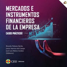 mercados e instrumentos financieros de la empresa.casos practicos-ricardo palomo zurdo-9788419111494