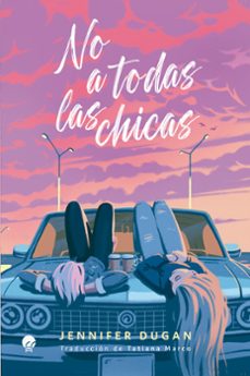 no a todas las chicas-jennifer dugan-9788419472694