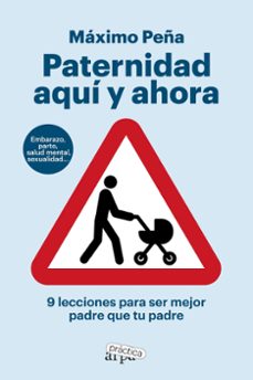paternidad aqui y ahora-maximo peña-9788419662194