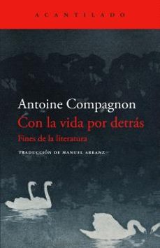 con la vida por detras-antoine compagnon-9788419958594