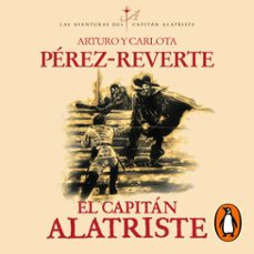el capitán alatriste (las aventuras del capitán alatriste 1) (audiolibro)-arturo perez reverte-9788420429694