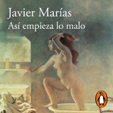 así empieza lo malo-javier marias-9788420438894