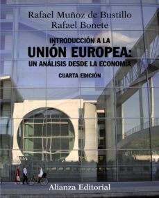 introduccion a la union europea: un analisis desde la economia (ebook)-rafael muñoz de bustillo-rafael bonete-9788420688794