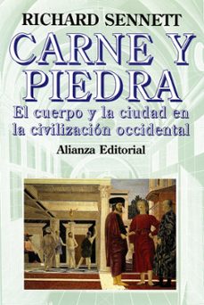 carne y piedra: el cuerpo y la ciudad en la civilizacion occident al-9788420694894