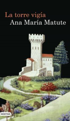 la torre vigía (ebook)-ana maria matute-9788423345694