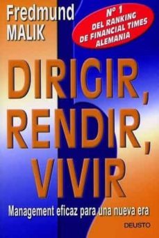 dirigir, rendir, vivir: management eficaz para una nueva era-fredmund malik-9788423420094