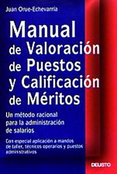 manual de valoracion de puestos y calificacion de meritos: un met odo racional para la administracion de salarios-juan orue echevarria-9788423422494