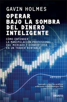 operar bajo la sombra del dinero inteligente-gavin holmes-9788423432394