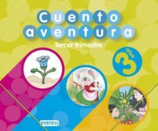 cuentoaventura 3 años. tercer trimestre (educacion infantil)-carmen calvo rojo-9788424188894