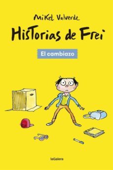 historias de frei 1. el cambiazo-mikel valverde-9788424665494
