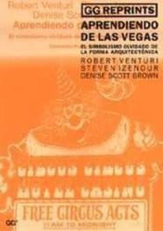 aprendiendo de las vegas: del simbolismo olvidado de la forma arq uitectonica-9788425217494