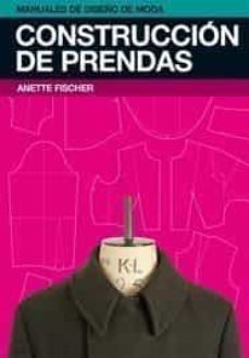 construccion de prendas (manuales de diseño de moda)-anette fischer-9788425223594