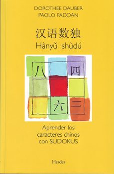 hanyu shudu: aprender los caracteres chinos con sudokus-dorothee dauber-paolo padoan-9788425425394