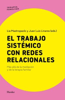 el trabajo sistemico con redes relacionales (ebook)-juan luis linares-9788425453694