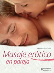 masaje erotico en pareja-lucia a. fischer-9788425519994