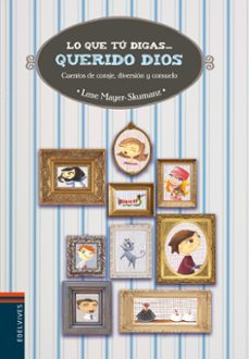 lo que tu digas querido dios-lene mayer skumanz-9788426391094
