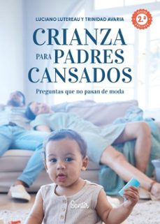 crianza para padres cansados 2.ª edicion (ebook)-luciano lutereau-trinidad avaria-9788426740694