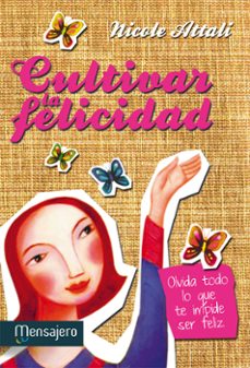 cultivar la felicidad-nicole attali-9788427134294
